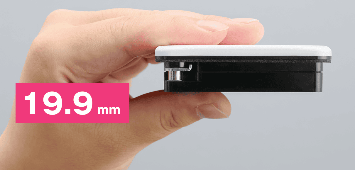 Slim design with a depth of 19.9 mm